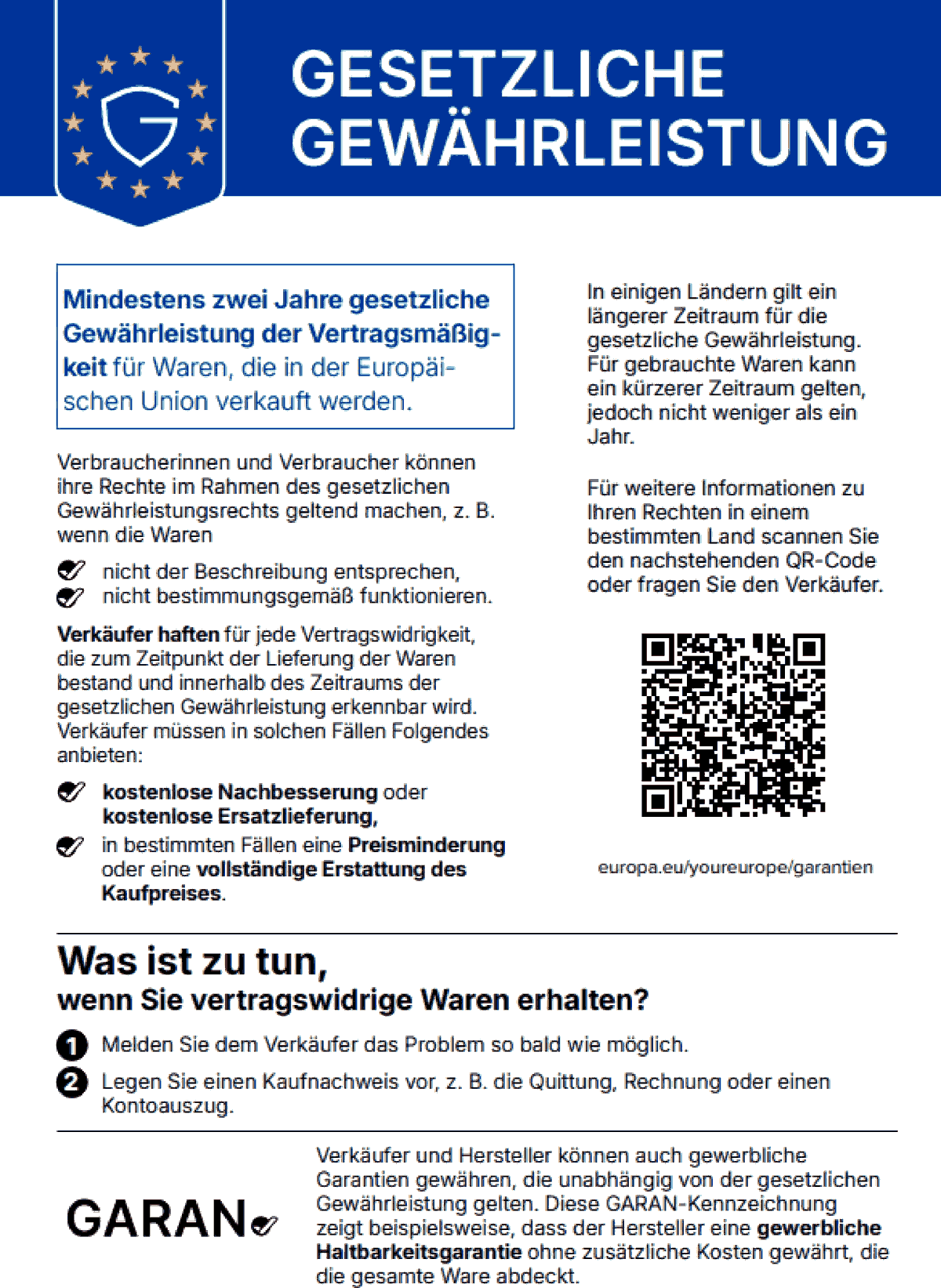 Harmonisierte Mitteilung der Europäischen Kommission über das gesetzliche
Gewährleistungsrecht: Für Waren, die in der Europäischen Union verkauft werden,
gilt mindestens zwei Jahre gesetzliche Gewährleistung der Vertragsmäßigkeit.
Verkäufer haften für jede Vertragswidrigkeit, die zum Zeitpunkt der Lieferung
bestand und innerhalb des Gewährleistungszeitraums erkennbar wird, und müssen
kostenlose Nachbesserung oder Ersatzlieferung anbieten, in bestimmten Fällen
eine Preisminderung oder die vollständige Erstattung des Kaufpreises.
